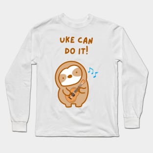 Uke Can Do It Ukulele Music Sloth Long Sleeve T-Shirt